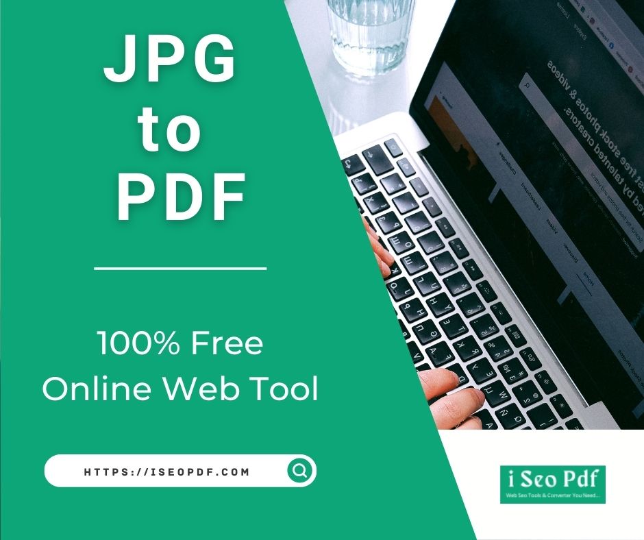 best-jpg-to-pdf-converter-100-free-online-web-tool-for-you-i-seo